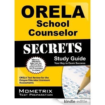 ORELA School Counselor Secrets Study Guide: ORELA Test Review for the Oregon Educator Licensure Assessments (English Edition) [Kindle-editie]