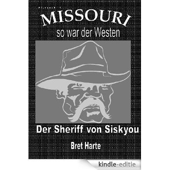 Missouri 3 - Der Sheriff von Siskyou (German Edition) [Kindle-editie] beoordelingen