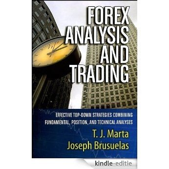 Forex Analysis and Trading: Effective Top-Down Strategies Combining Fundamental, Position, and Technical Analyses (Bloomberg Financial) [Kindle-editie]