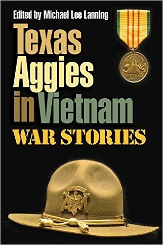 Texas Aggies in Vietnam: War Stories