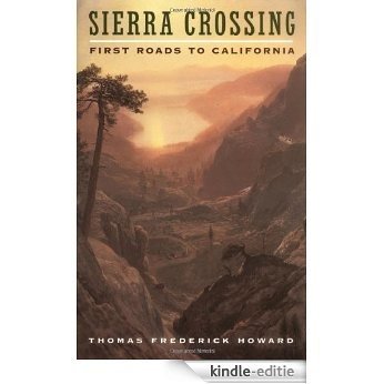 Sierra Crossing: First Roads to California [Kindle-editie]