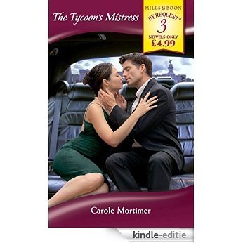 The Tycoon's Mistress: His Cinderella Mistress / The Unwilling Mistress / The Deserving Mistress (Mills & Boon By Request) (The Calendar Brides, Book 1) [Kindle-editie] beoordelingen
