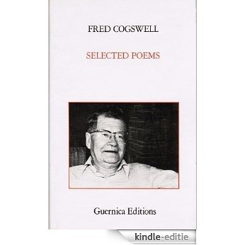 Selected Poems - Fred Cogswell (Essential Poets Series 13) [Kindle-editie]
