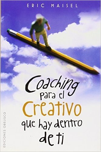Coaching Para el Creativo Que Hay Dentro de Ti = Coaching the Artist Within