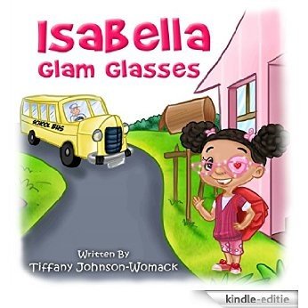 Isabella Glam Glasses (Isabella World) (English Edition) [Kindle-editie]
