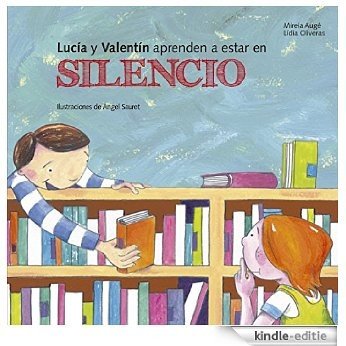 Lucia y Valentín aprenden a estar en silencio (Buenas Maneras) [Kindle-editie]