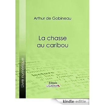La Chasse au caribou (French Edition) [Kindle-editie]