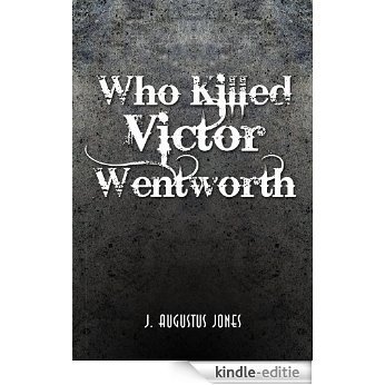 Who Killed Victor Wentworth (English Edition) [Kindle-editie]
