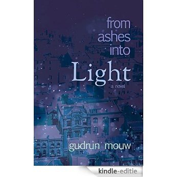 From Ashes Into Light: A Novel (English Edition) [Kindle-editie]