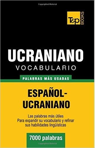 Vocabulario Espanol-Ucraniano - 7000 Palabras Mas Usadas