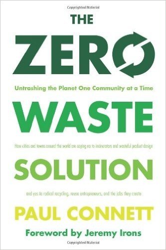 The Zero Waste Solution: Untrashing the Planet One Community at a Time baixar