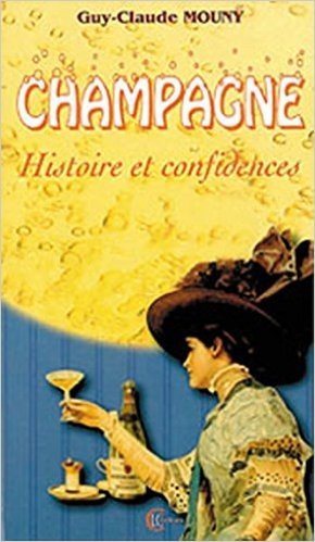 Télécharger Champagne histoire et confidences