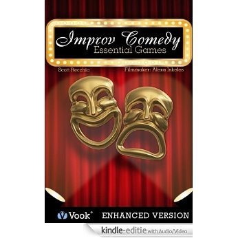 Improv Comedy: Essential Games [Kindle uitgave met audio/video]
