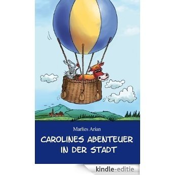 Carolines Abenteuer in der Stadt (German Edition) [Kindle-editie]