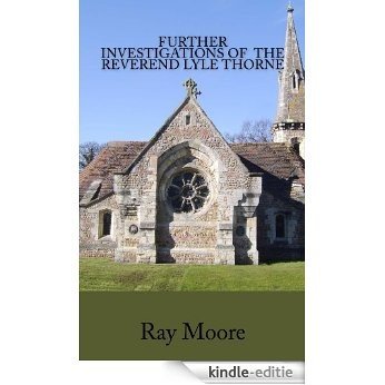 Further Investigations of the Reverend Lyle Thorne (Reverend Lyle Thorne Mysteries Book 2) (English Edition) [Kindle-editie]