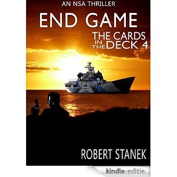End Game. The Cards in the Deck #4 (An NSA Spy Thriller) (English Edition) [Kindle-editie]