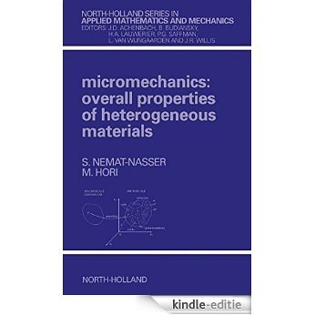 Micromechanics: Overall Properties of Heterogeneous Materials (North-Holland Series in Applied Mathematics and Mechanics) [Print Replica] [Kindle-editie]