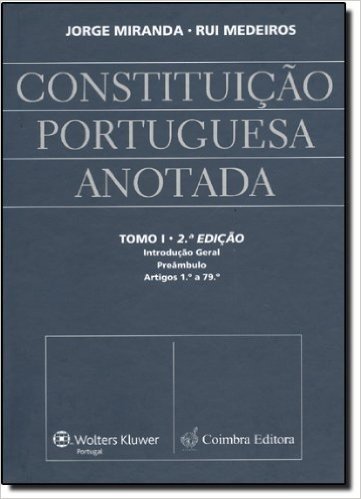 Constituição Portuguesa Anotada - Tomo 1