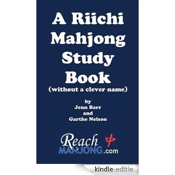 A Riichi Mahjong Study Book (English Edition) [Kindle-editie]