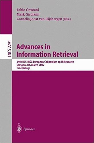 Advances in Information Retrieval: 24th BCS-Irsg European Colloquium on IR Research Glasgow, UK, March 25-27, 2002 Proceedings