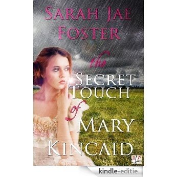 The Secret Touch of Mary Kincaid (English Edition) [Kindle-editie]