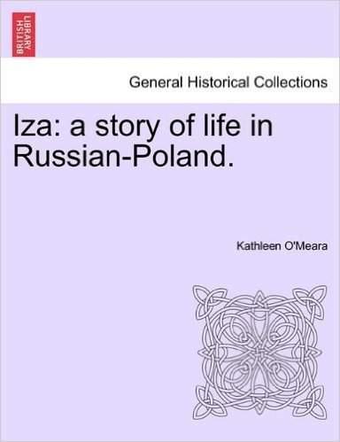 Iza: A Story of Life in Russian-Poland.
