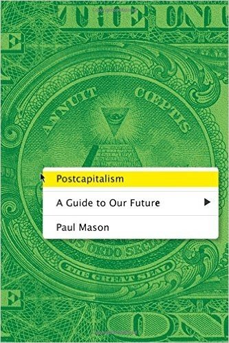 Postcapitalism: A Guide to Our Future baixar