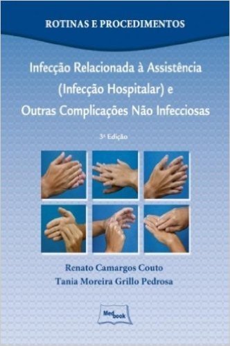 Infecção Relacionada à Assistência (Infecção Hospitalar) e Outras Complicações não Infecciosas