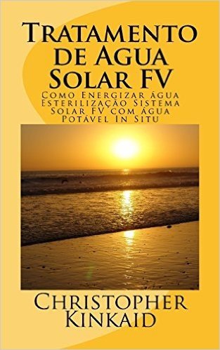 Tratamento de Agua Solar Fv: Como Energizar Agua Esterilizacao Sistema Solar Fv Com Agua Potavel in Situ