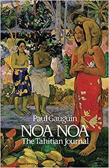 Noa Noa: The Tahiti Journal of Paul Gauguin (Fine Art Series) (Dover Fine Art, History of Art)