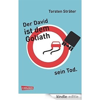 Der David ist dem Goliath sein Tod (German Edition) [Kindle-editie]