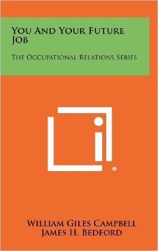 You and Your Future Job: The Occupational Relations Series