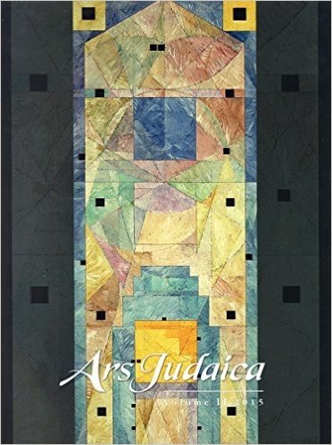 Ars Judaica, Volume 11: The Bar-Ilan Journal of Jewish Art