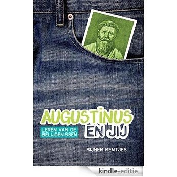 Augustinus en jij [Kindle-editie]