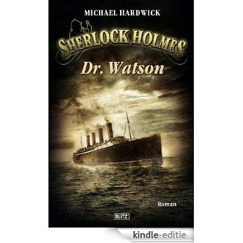 Sherlock Holmes - Neue Fälle 06: Dr. Watson [Kindle-editie]