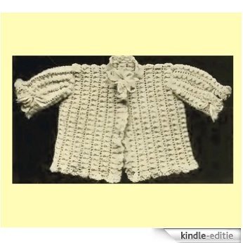 Infant's Crocheted Sacque- Columbia No. 1 [Annotated] (English Edition) [Kindle-editie]