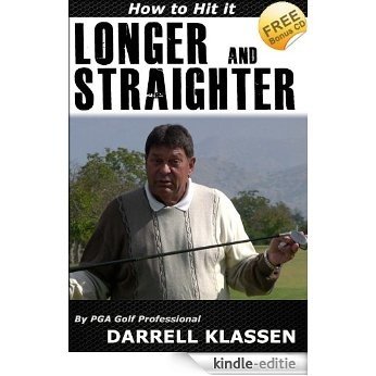 How to Hit Longer and Straighter Golf Shots (Golf's an Easy Game Book 1) (English Edition) [Kindle-editie]