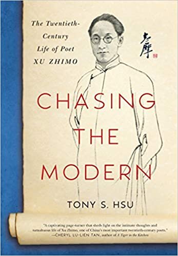 indir Chasing the Modern: The Twentieth-Century Life of Poet Xu Zhimo