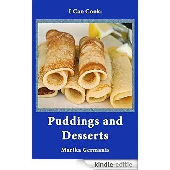 I Can Cook: Puddings and Desserts: A Children's Cookbook (My Children's Cookbooks 2) (English Edition) [Kindle-editie]