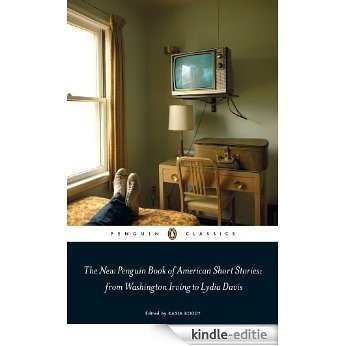 The New Penguin Book of American Short Stories, from Washington Irving to Lydia Davis (Penguin Classics) [Kindle-editie]