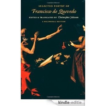 Selected Poetry of Francisco de Quevedo: A Bilingual Edition [Kindle-editie]