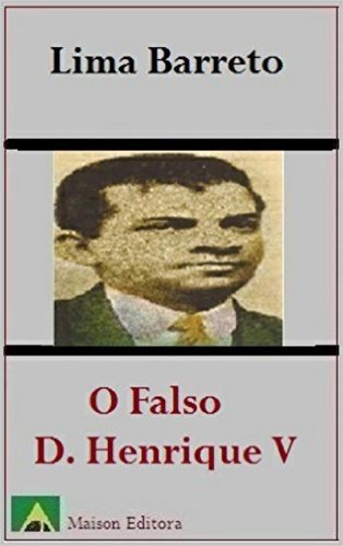 O Falso Dom Henrique V (Ilustrado) (Literatura Língua Portuguesa)