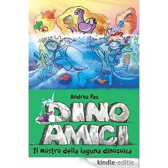 Il mostro della laguna dinozoica. Dinoamici. Vol. 7 [Kindle-editie] beoordelingen