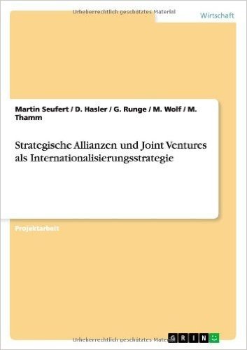 Strategische Allianzen Und Joint Ventures ALS Internationalisierungsstrategie