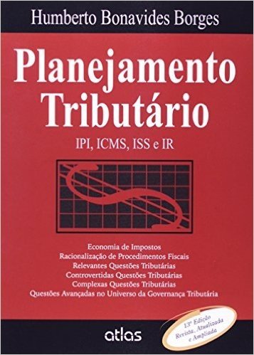 Planejamento Tributário. IPI, ICMS, ISS e IR