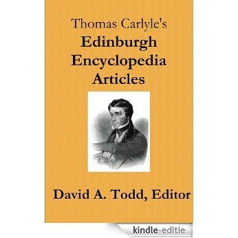 Thomas Caryle's Edinburgh Encyclopedia Articles (English Edition) [Kindle-editie]