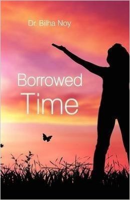 [(Borrowed Time)] [By (author) Bilha Noy ] published on (September, 2012)