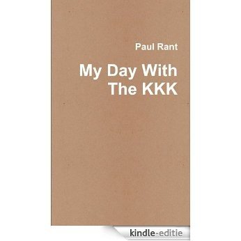 My Day With The KKK (English Edition) [Kindle-editie]