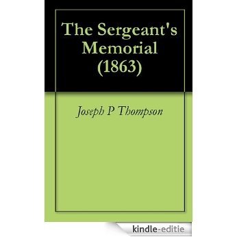 The Sergeant's Memorial (1863) (English Edition) [Kindle-editie]