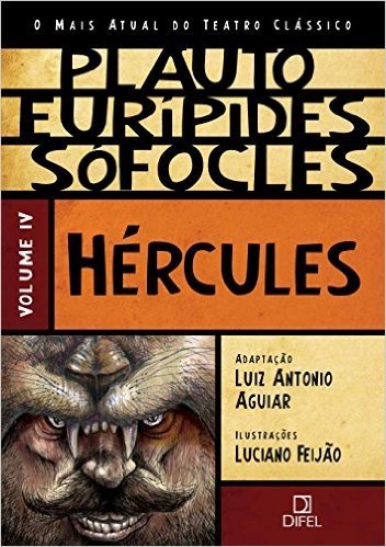 Hércules. O Mais Atual do Teatro Clássico - Volume 4